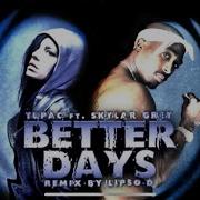 2Pac Better Day Slow Dawn