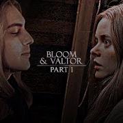 Bloom Valtor We Are The Same Bloom Part 1