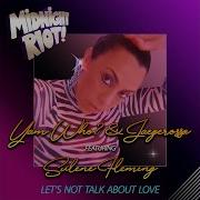 Yam Who Jaegerossa Sulene Fleming Let S Not Talk About Love Extended Dance Mix