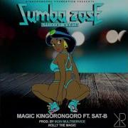 Sumba Zose Feat Satb Magic Soldier Kingorongoro