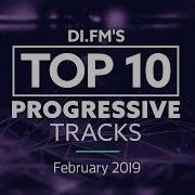 Di Fm Top 10 Progressive House Tracks February 2019 Johan N Lecander