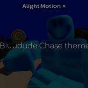 Bluudud Chase Theme 1 Hour