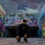 Rap No More Feat Angel Landeros Valley Droop