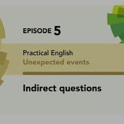 Трек English File 4The Intermediate Practical English E5 Indirect Questions