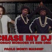 Giorgio Moroder Vs Run Dmc Chase My Dj Extended Version Paolo Monti Mashup