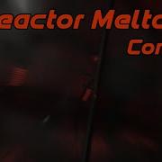 Reactor Meltdown Remade