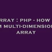 Array Php How To Sum Multi Dimensional Array Hey Delphi