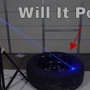 Can You Pop A Car Tire With A Burning Laser The Action Lab