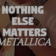 Metallica Nothing Else Matters On Fingerstyle By Fabio Lima