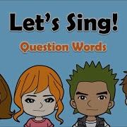 05 Question Words Song Who Why What When Where How English On Tour