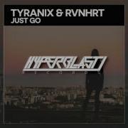 Tyranix Just Go