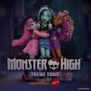 Monster High Theme Song From The 2022 Television Series Monster High Topic