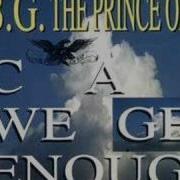 B G The Prince Of Rap Can We Get Enough
