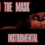 Behind The Mask Instrumental Fnaf 2 Song