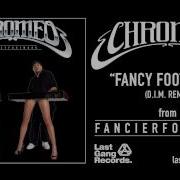 Fancy Footwork D I M Remix Chromeo