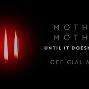 Mother Mother Until It Doesn T Hurt