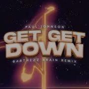 Paul Johnson Get Down Barthezz Brain