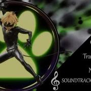 Miraculous Soundtrack Cat Noir Transformation New York