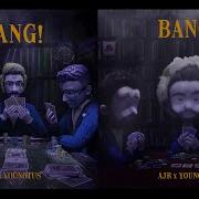 Bang Remix Ajr Younotus