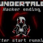 Undertale Hacker Ending Better Start Running Orignal By Iamaboss