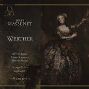 Werther Act Iii Werther Werther Elena Obratsova Orchestra Del Teatro