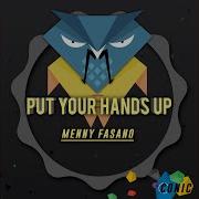 Menny Fasano Put Your Hands Up