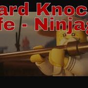 Lego Ninjago Movie Hard Knock Life