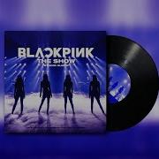 Blackpink The Show Studio Version Don T Know What To Do