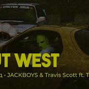 Out West Travis Scott Перевод