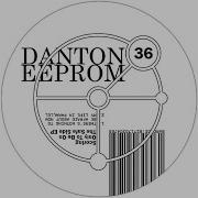 Danton Eeprom There S Nothing To Be Afraid About Now Original Mix