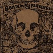 The Builders And The Butchers Bottom Of The Lake