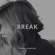 Cornel Dascalu Break