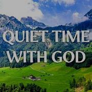 Quiet Time With God Instrumental Worship Scriptures With Nature Christian Harmonies