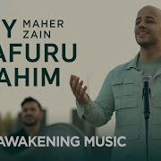 Maher Zain Ey Ghafuru Rahim