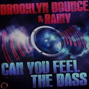 Can You Feel The Bass South Blast Ready To Bounce Remix Brooklyn Bounce Rainy