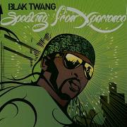 Blak Twang Made Me Strong