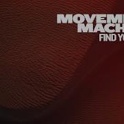 Movement Machina Find Your Way Extended Mix