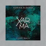 Come Back Adrian Alegria