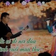 Cho Dù Có Đi Nơi Đâu Thư Tình Cuối Mùa Thu Đức Nhã Mai Hường Đức Nhã Event Vip Party