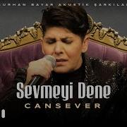 Cansever Sevmeyi Dene
