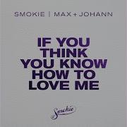 If You Think You Know How To Iove Me Max Johann Remix