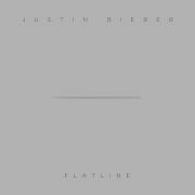 Flatline Justin Bieber