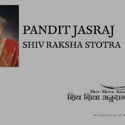Shiv Raksha Stotra Pandit Jasraj