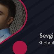 Shohruhxon Sevgilim Шохруххон Севгилим Music Version