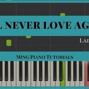 I Ll Never Love Again Lady Gaga Piano Cover Tutorial Midi Sheets Ming