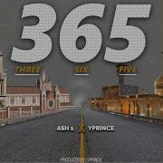 Ash 1 365 Three Sixty Five Feat Yprince