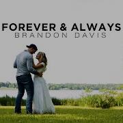 Brandon Davis Forever And Always Official Music Video Brandon Davis