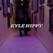 Wait Kyle Hippy