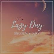 Bequem Lazy Day