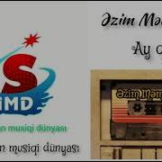 Əzim Məmmədov Ay Qiz